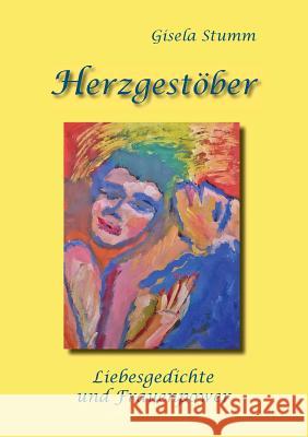 Herzgestöber: Liebesgedichte und Frauenpower Stumm, Gisela 9783738656909 Books on Demand - książka