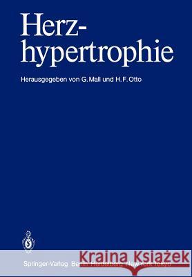Herzhypertrophie: Prof. Dr. Dres. H.C. Wilhelm Doerr Zum 70. Geburtstag Mall, G. 9783642825842 Springer - książka