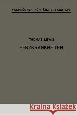 Herzkrankheiten: Eine Darstellung Für Praktische Ärzte Und Studierende Lewis, Na 9783709196335 Springer - książka