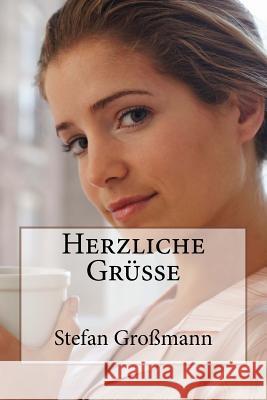 Herzliche Grüße Gromann, Stefan 9781494229948 Createspace - książka