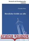 Herzliche Grüße an alle Peter, Claudia 9783964250100 Liebaug-Dartmann
