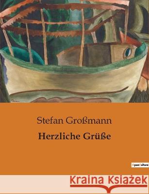 Herzliche Grusse Stefan Grossmann   9791041904327 Culturea - książka