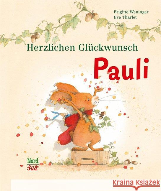 Herzlichen Glückwunsch, Pauli Weninger, Brigitte 9783314102691 NordSüd Verlag - książka