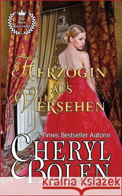 Herzogin aus Versehen (German Edition) Bolen, Cheryl 9781939602602 Harper & Appleton - książka