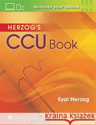 Herzog's CCU Book Eyal Herzog 9781496362612 LWW - książka