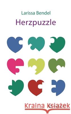 Herzpuzzle Larissa Bendel 9783749752874 Tredition Gmbh - książka