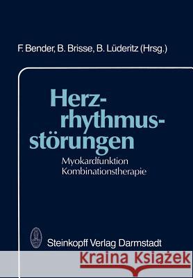 Herzrhythmusstörungen: Myokardfunktion Kombinationstherapie Bender, F. 9783798507524 Not Avail - książka