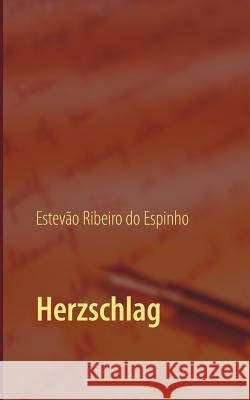 Herzschlag Estevão Ribeiro Do Espinho 9783738639599 Books on Demand - książka