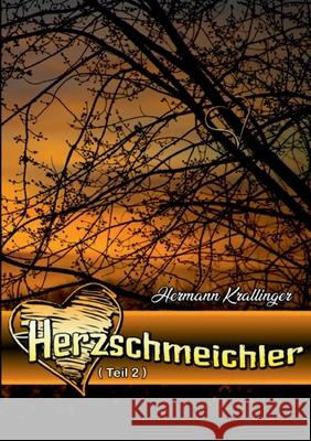 Herzschmeichler: Teil zwei Hermann Krallinger 9783752670974 Books on Demand - książka
