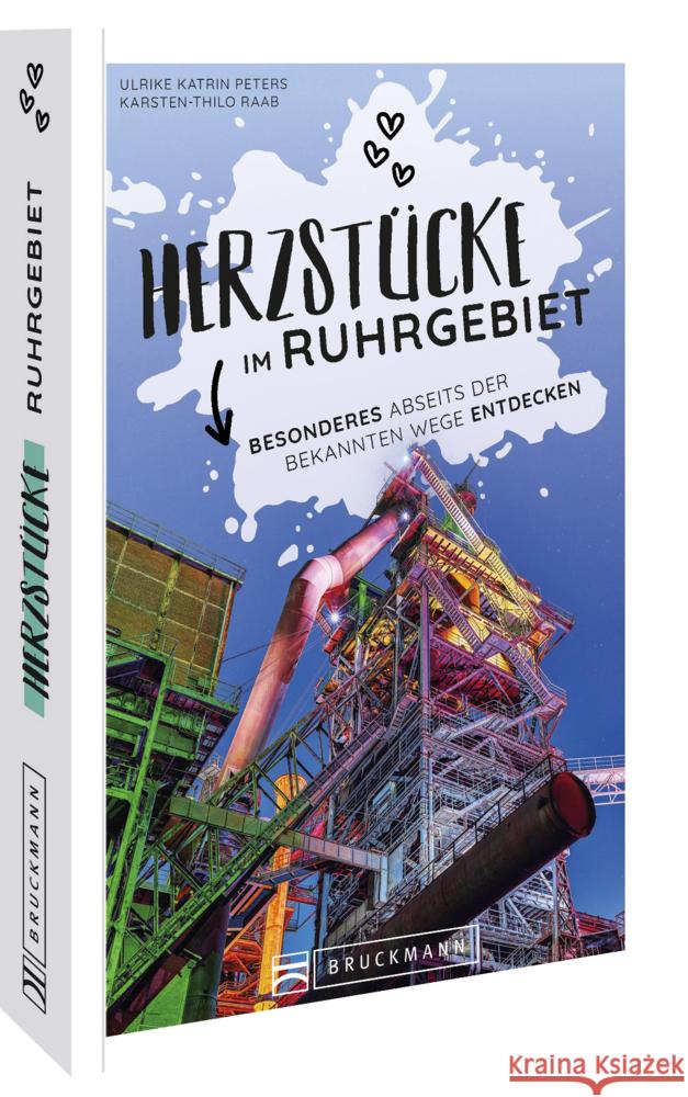 Herzstücke im Ruhrgebiet Peters, Ulrike Katrin, Raab, Karsten-Thilo 9783734325618 Bruckmann - książka