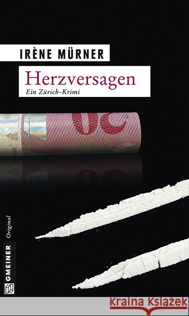 Herzversagen : Ein Zürich-Krimi. Kriminalroman Mürner, Irène 9783839214008 Gmeiner - książka