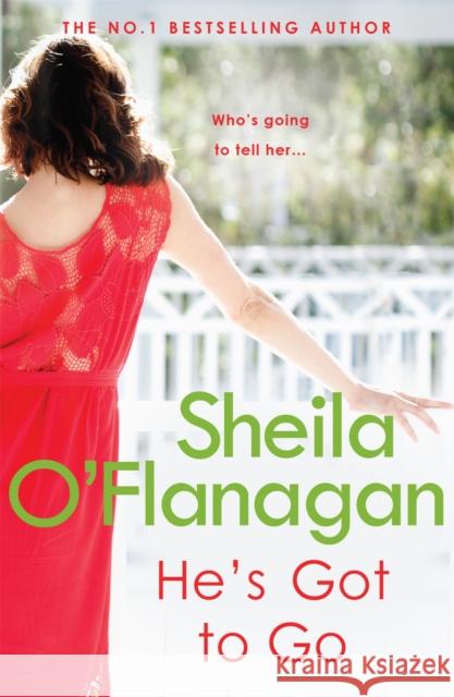 He's Got to Go: Your husband or your family? It's time to choose … Sheila O'Flanagan 9780755329939 Headline Publishing Group - książka