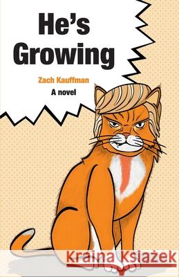 He's Growing Zach Kauffman 9783982255606 Zach Kauffman - książka