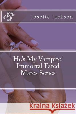 He's My Vampire! MS Josette Jackson 9781494822217 Createspace - książka