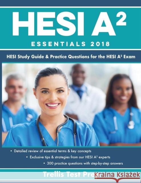 Hesi A2 Essentials: Hesi Study Guide & Practice Questions for the Hesi A2 Exam Trellis Test Prep 9780999642467 Trellis Test Prep - książka