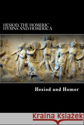 Hesiod, The Homeric Hymns and Homerica Homer 9781481263405 Createspace - książka