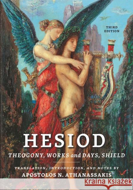 Hesiod: Theogony, Works and Days, Shield Apostolos N. Athanassakis 9781421443942 Johns Hopkins University Press - książka