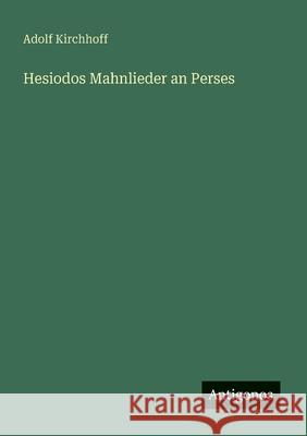Hesiodos Mahnlieder an Perses Adolf Kirchhoff 9783563169148 Antigonos Verlag - książka
