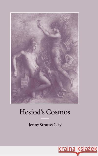 Hesiod's Cosmos Jenny Strauss Clay Jenny Straus 9780521823920 Cambridge University Press - książka