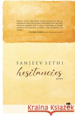 Hesitancies: Poems Sanjeev Sethi 9788195256228 Classix (an Imprint of Hawakal) - książka
