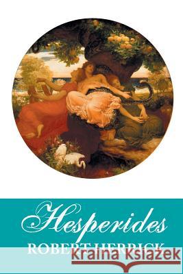 Hesperides Robert Herick, M K Pace 9781861715869 Crescent Moon Publishing - książka