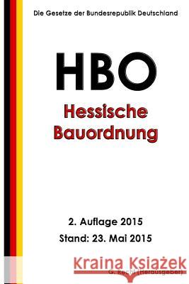 Hessische Bauordnung (HBO), 2. Auflage 2015 Recht, G. 9781512346107 Createspace - książka