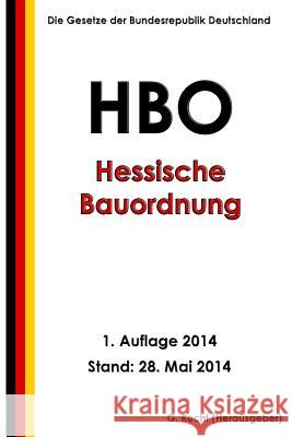 Hessische Bauordnung (HBO) in der Fassung vom 15. Januar 2011 Recht, G. 9781499713794 Createspace - książka