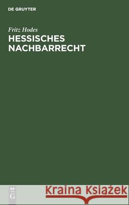 Hessisches Nachbarrecht Fritz Hodes 9783112309926 De Gruyter - książka