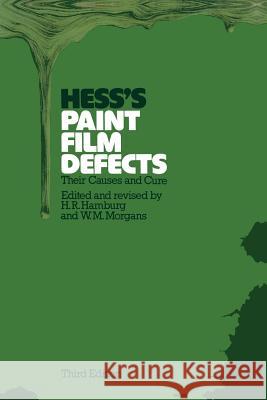 Hess's Paint Film Defects: Their Causes and Cure Hamburg, H. R. 9789400957503 Springer - książka