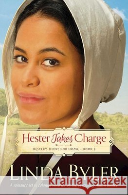 Hester Takes Charge: Hester's Hunt for Home, Book 3 Linda Byler 9781680991925 Good Books - książka