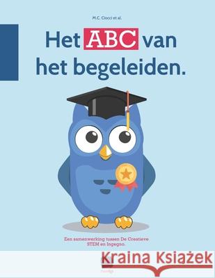 Het ABC van begeleiden: Een samenwerking van De Creatieve STEM vzw en Ingegno Ilse Baetslé, Fien Nelis, Marieke Deckers 9788494141249 Ediciones Baleares - Spain - książka