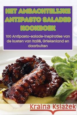 Het Ambachtelijke Antipasto Salades Kookboek Adriana Prins 9781836237686 Adriana Prins - książka