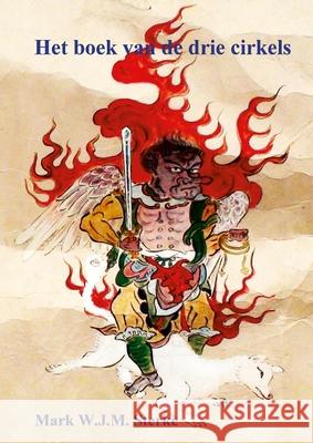 Het boek van de drie cirkels: Het handboek van de samoerai Martinus Sterke 9781446108642 Lulu.com - książka