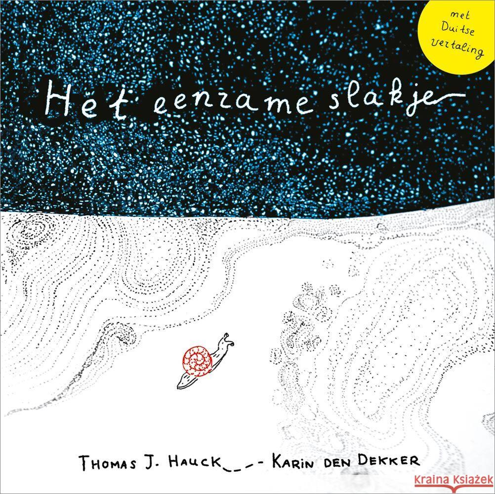 Het eenzame slakje | Die einsame Schnecke Hauck, Thomas J. 9783991261681 Bibliothek der Provinz - książka