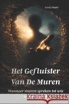 Het gefluister van de muren: Wanneer muren spreken tot wie weet luisteren Ouari, Samy 9798269270432 Independently Published - książka