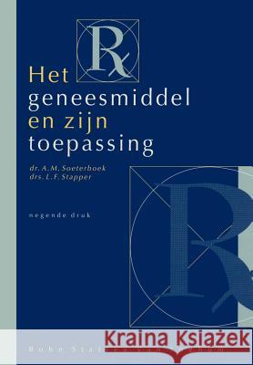 Het Geneesmiddel En Zijn Toepassing P. Vermeij A. M. Soeterboek L. F. Stapper 9789031318490 Springer - książka