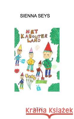 Het Kabouterland Sienna Seys 9798211950399 Blurb - książka