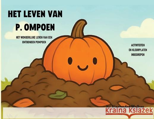 Het Leven Van P. Ompoen Alexandra Walker 9781968563912 Alexandra Walker - książka