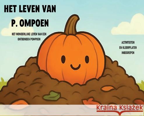 Het Leven Van P. Ompoen Alexandra Walker 9781968563950 Alexandra Walker - książka