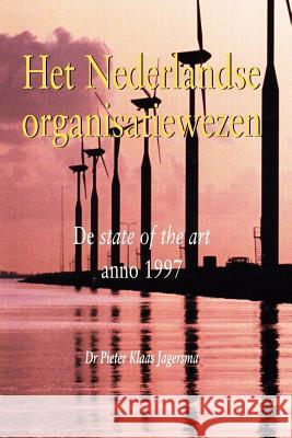 Het Nederlandse organisatieadvieswezen Jagersma, Pieter Klaas 9781986336253 Createspace Independent Publishing Platform - książka