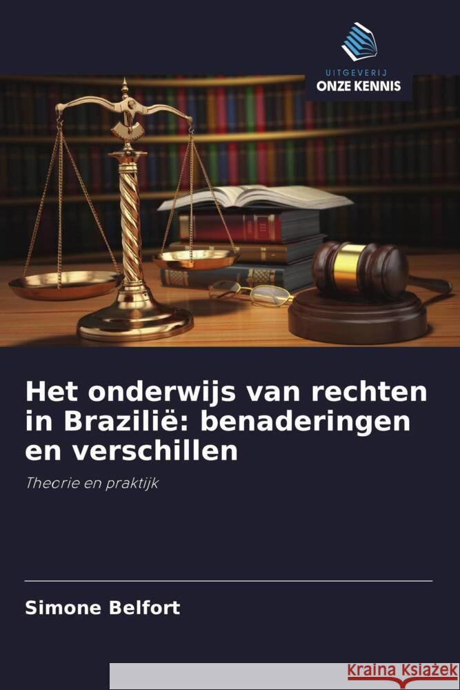 Het onderwijs van rechten in Brazilië: benaderingen en verschillen Belfort, Simone 9786208295103 Uitgeverij Onze Kennis - książka