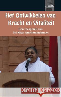 Het ontwikkelen van kracht en vitaliteit Sri Mata Amritanandamayi Devi 9781680375039 M.A. Center - książka