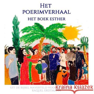 Het Poerimverhaal: Het boek Esther Van Heck, Hedwig 9781508423386 Createspace - książka