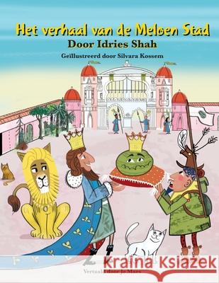 Het verhaal van de Meloen stad Idries Shah Silvara Kossem Jo Maes 9781967855292 Hoopoe Books - książka