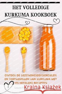 Het Volledige Kurkuma Kookboek Lauren Vink   9781835009130 Aurosory ltd - książka