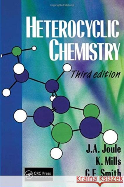 Heterocyclic Chemistry, 3rd Edition John Joule Keith Mills George Smith 9780748740697 Taylor & Francis - książka