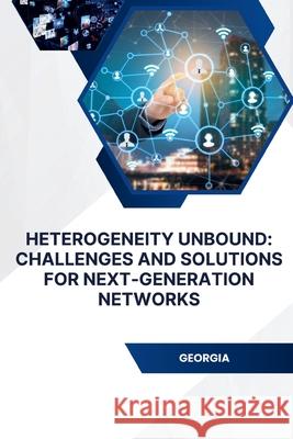 Heterogeneity Unbound: Challenges and Solutions for Next-Generation Networks Shah 9783384231192 Tredition Gmbh - książka