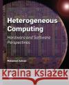 Heterogeneous Computing: Hardware and Software Perspectives Mohamed Zahran 9781450362337 ACM Books