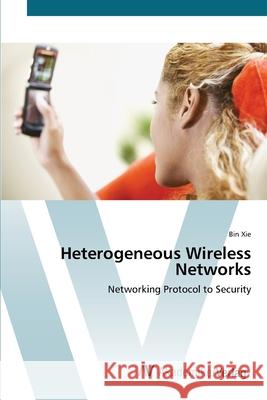 Heterogeneous Wireless Networks Xie, Bin 9783639412819 AV Akademikerverlag - książka