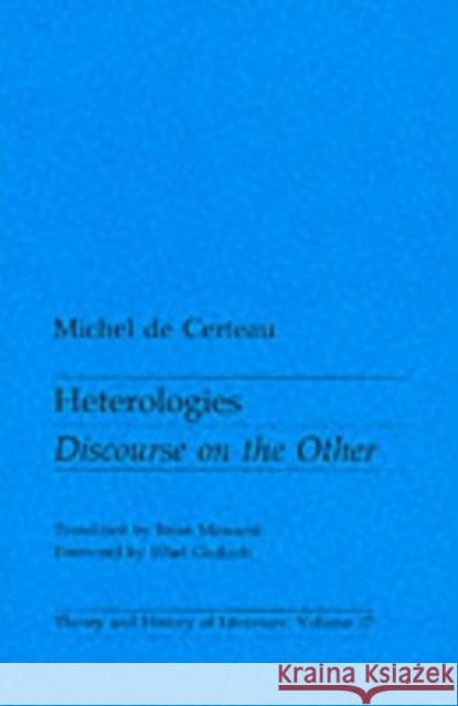 Heterologies: Discourse on the Other Volume 17 de Certeau, Michel 9780816614042 University of Minnesota Press - książka